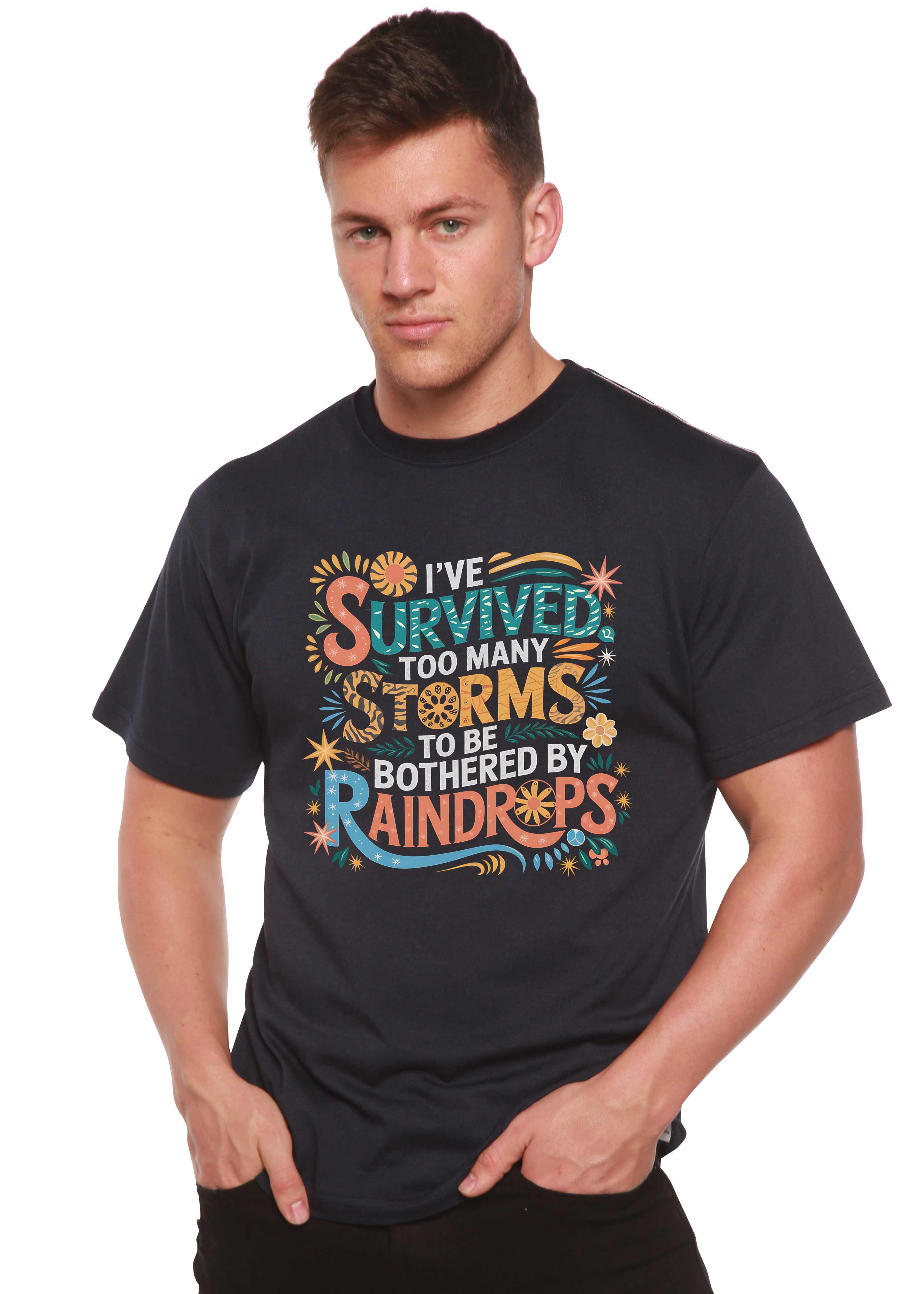 I've Survived Too Many Storms to Be Both – Unisex Bamboo/Cotton Graphic T-Shirt