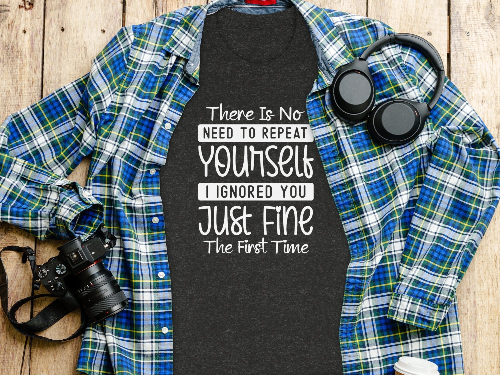 "No Need To Repeat Yourself" Funny Sassy Graphic T-Shirt