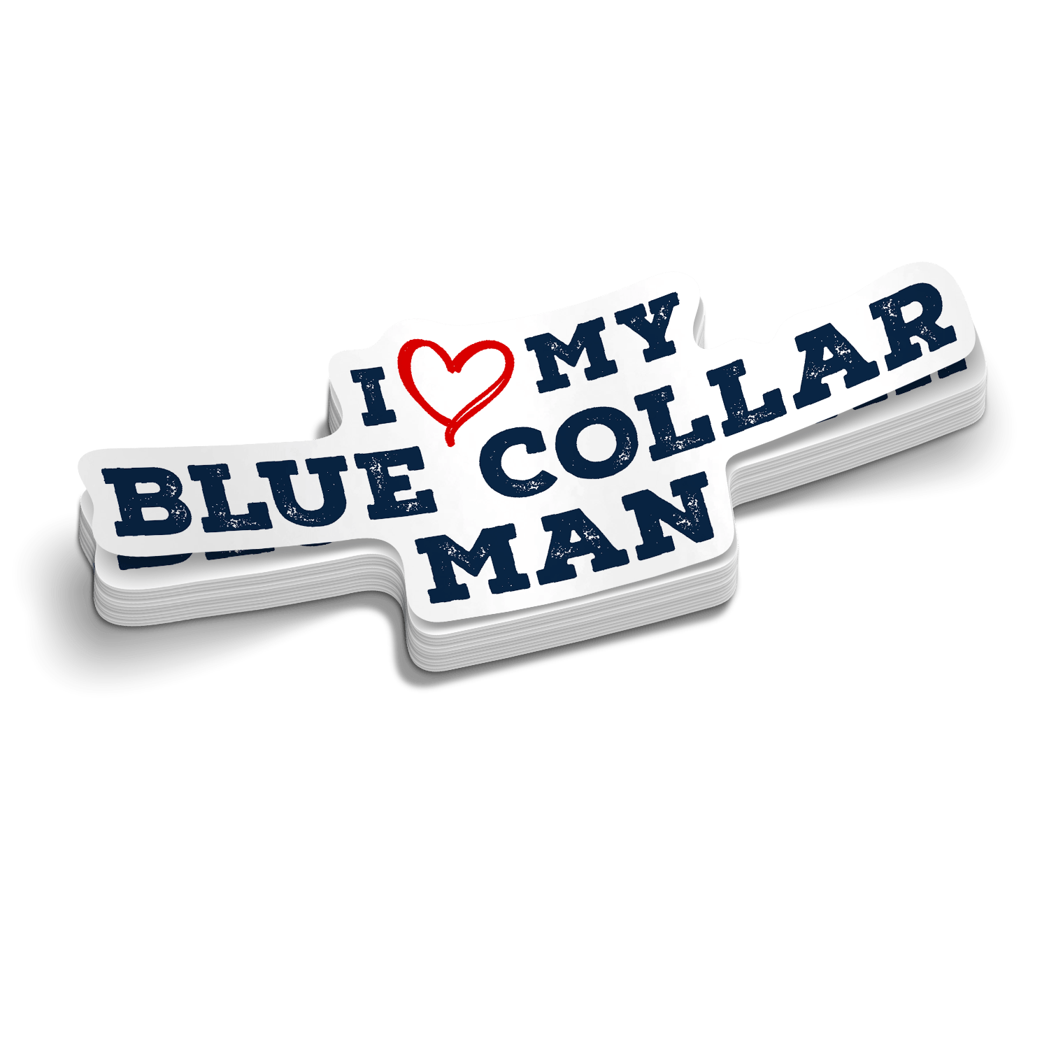 I Love My Blue Collar Man — Funny Vinyl Sticker
