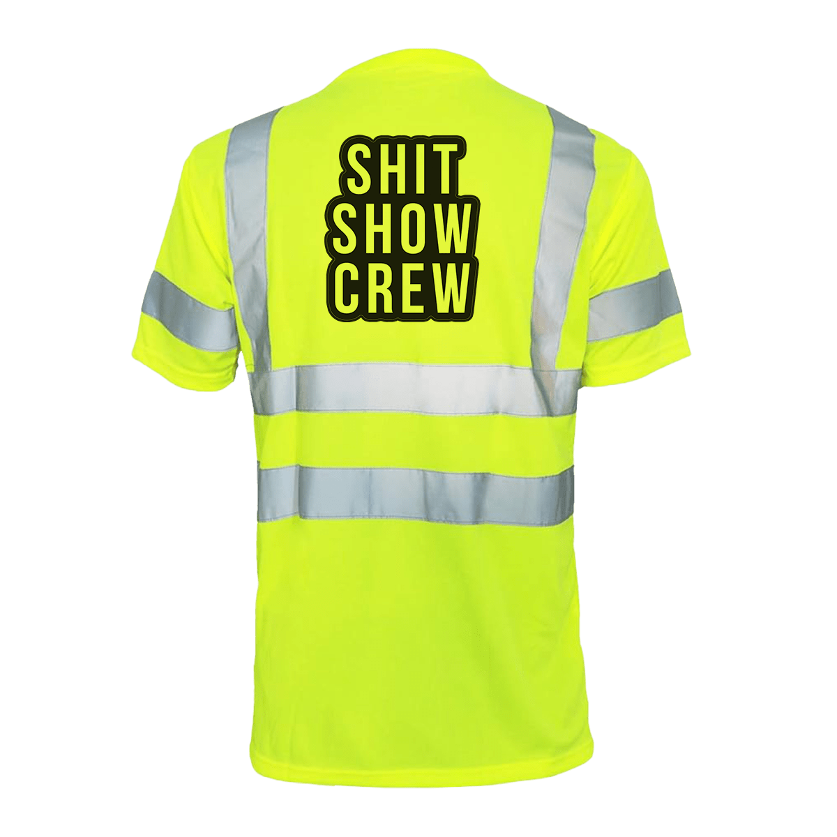 Shit Show Crew Hi-Vis Reflective Safety T-Shirt | ANSI Class 2