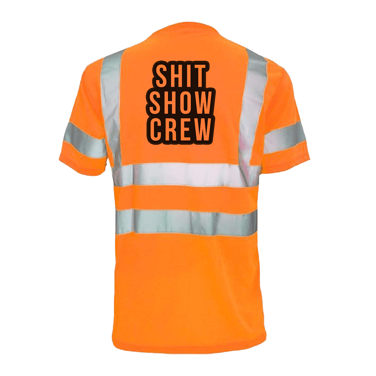 Shit Show Crew Hi-Vis Reflective Safety T-Shirt | ANSI Class 2