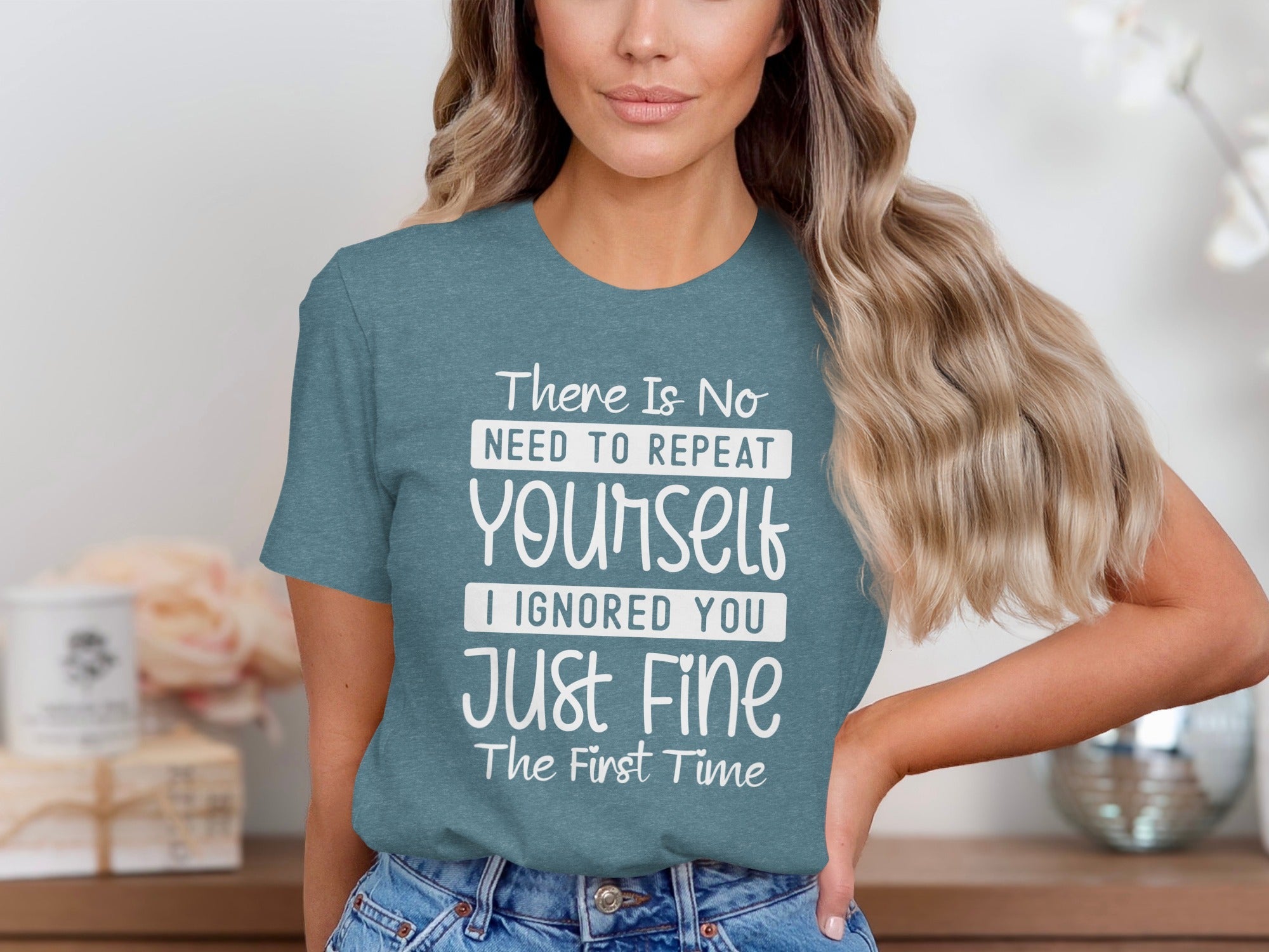 "No Need To Repeat Yourself" Funny Sassy Graphic T-Shirt