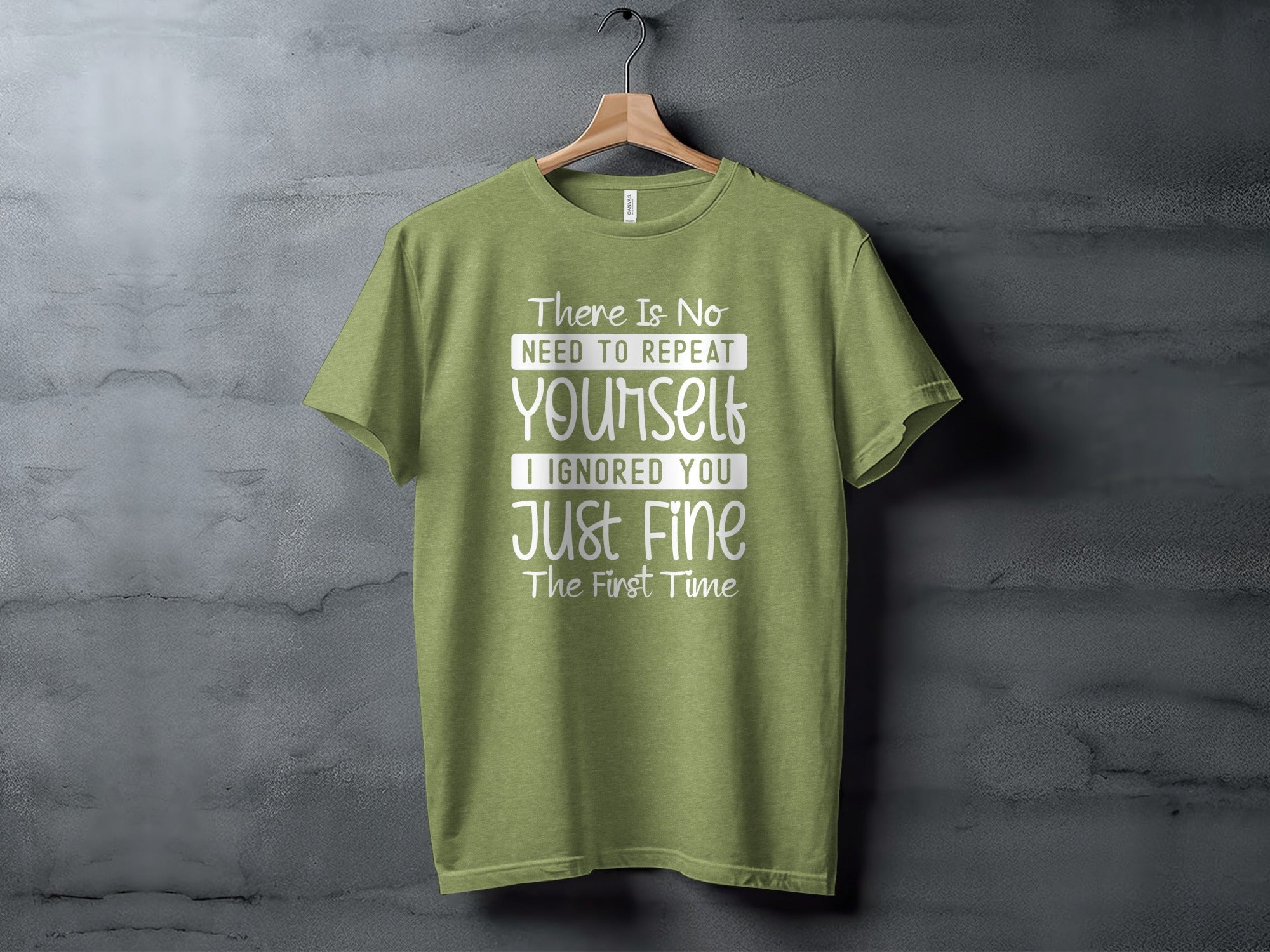 "No Need To Repeat Yourself" Funny Sassy Graphic T-Shirt