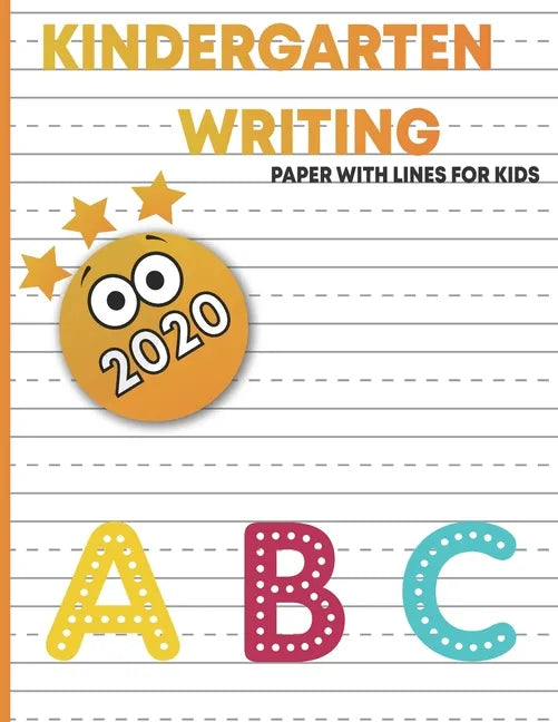 Kindergarten Handwriting Practice Paper | 150 Pages of Blank Lined Writing Paper for Kids
