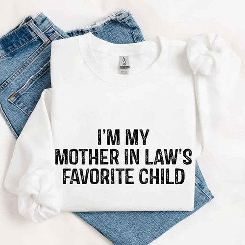 White sweatshirt with 'I'm my mother-in-law's favorite child' text on a white background