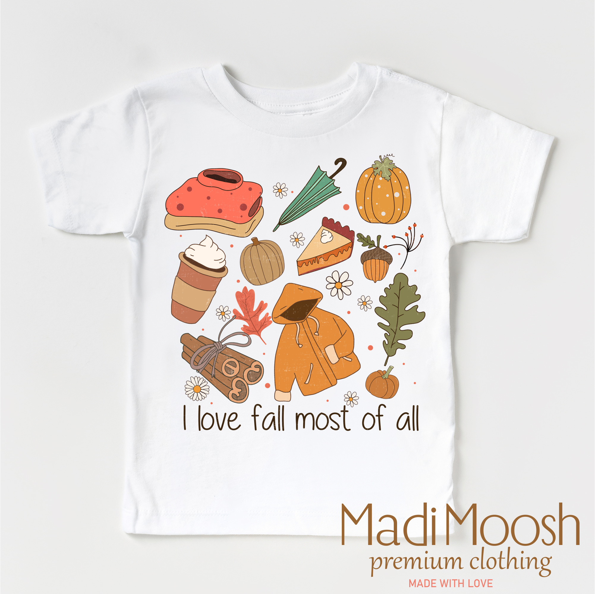 I Love Fall Most Of All Shirt – Kids & Adult Autumn Graphic Tee