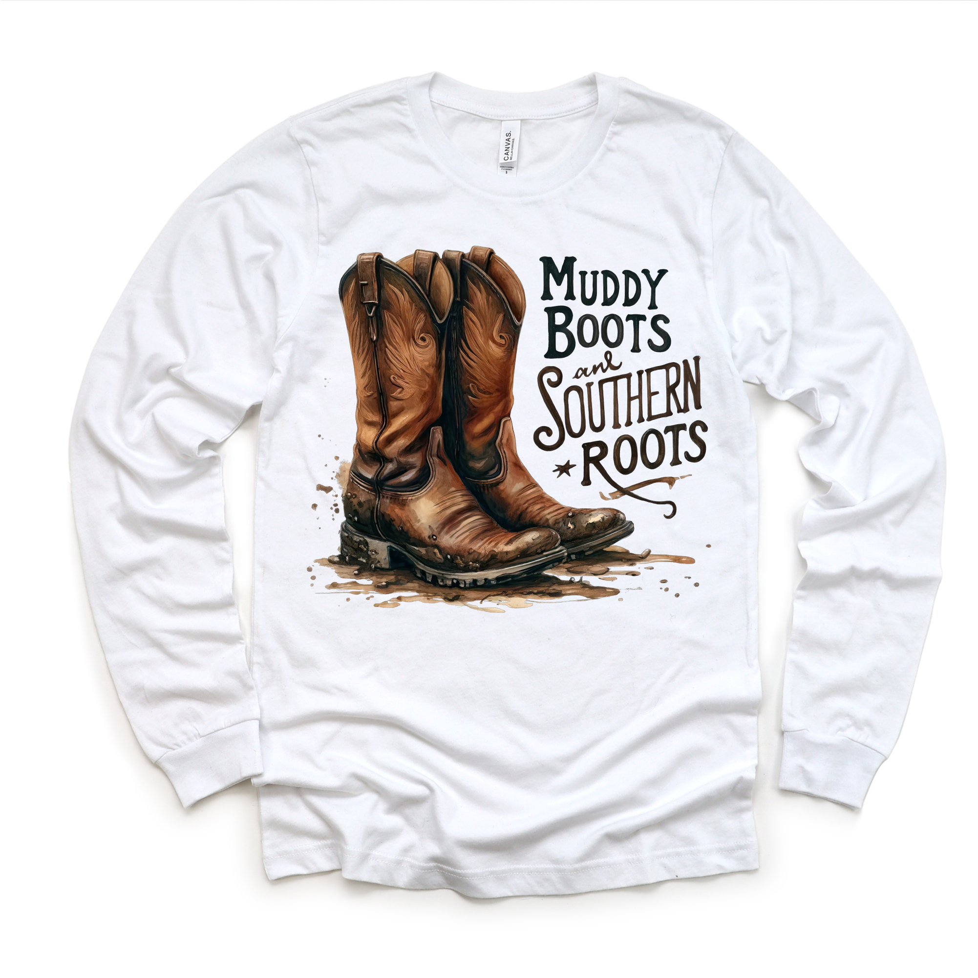 White long-sleeve shirt with brown boots and 'Muddy Boots and Southern Roots' text on a white background