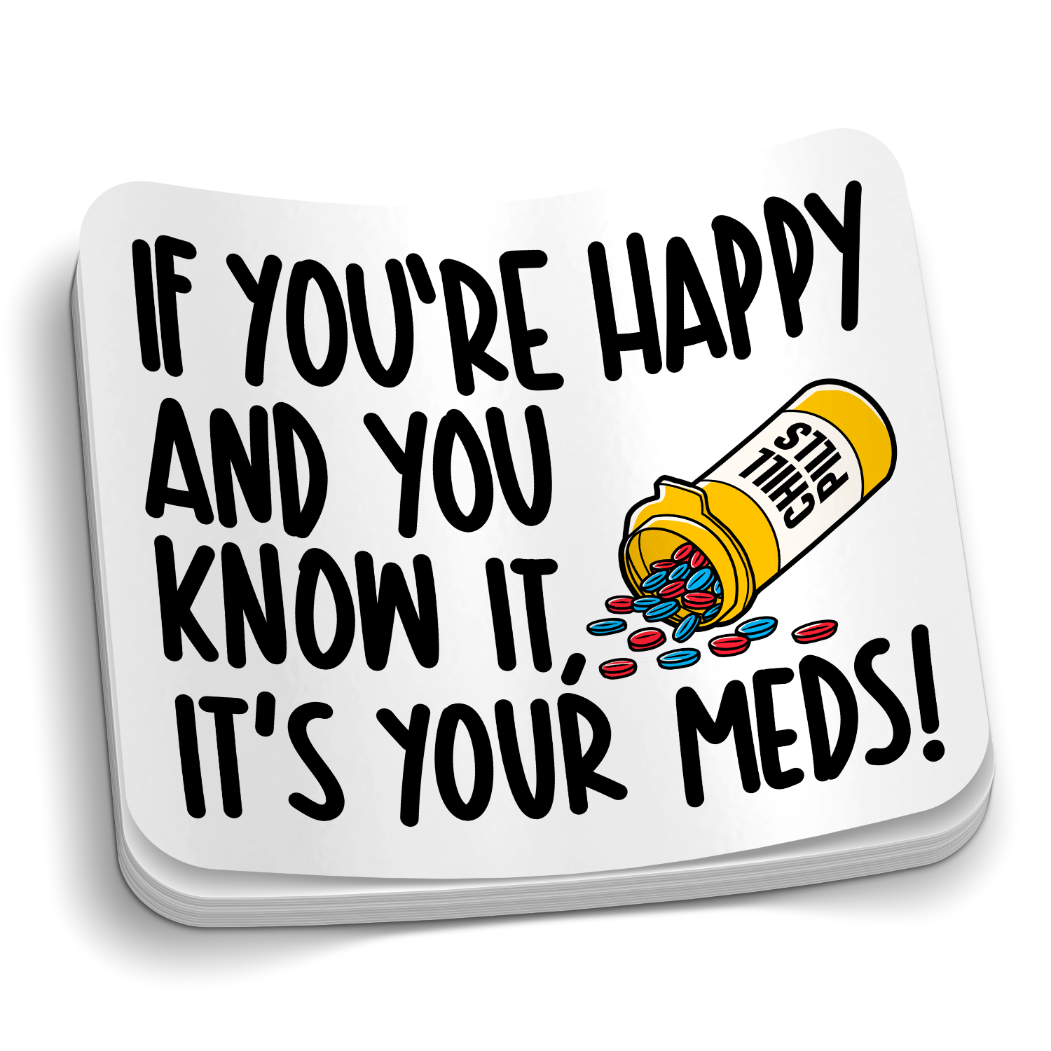 If You're Happy & You Know It — Funny Vinyl Decal Sticker
