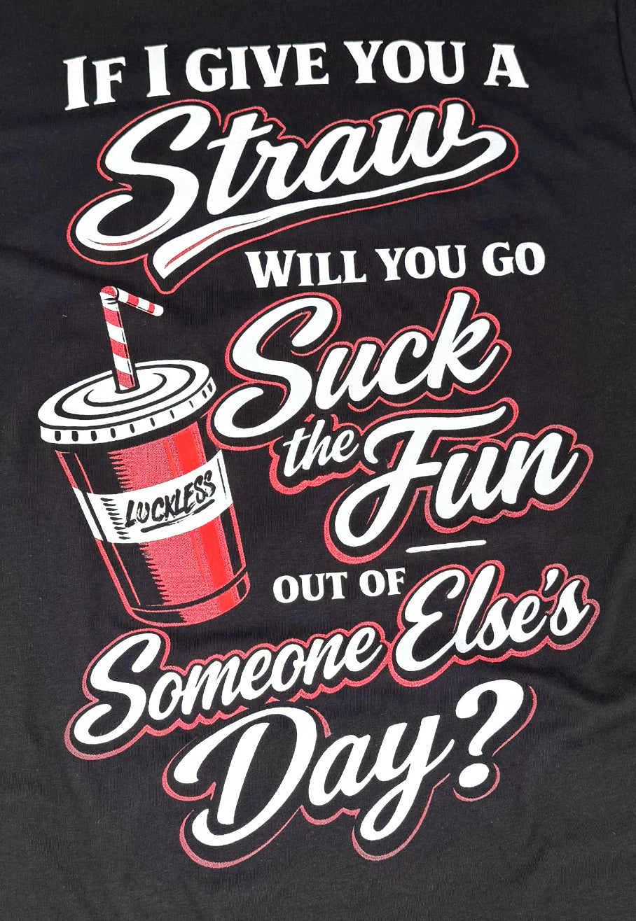 Luckless Outfitters Suck The Fun Graphic T-Shirt | Vintage Print | Unisex | SM–5XL