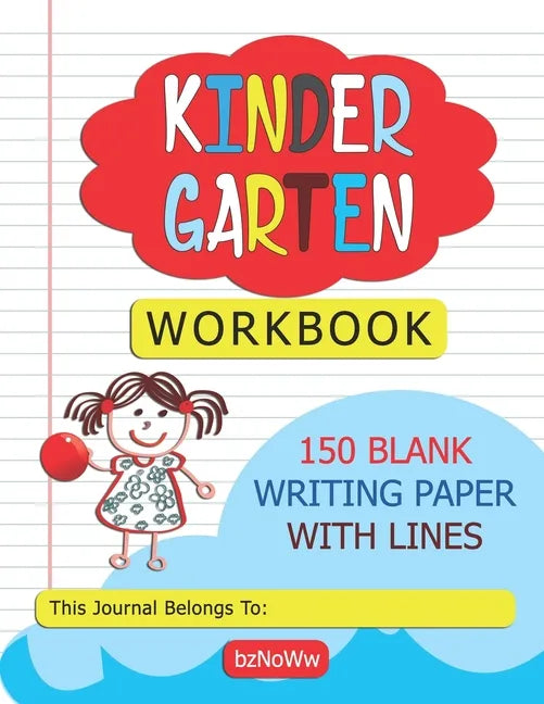 Kindergarten Writing Workbook | 152 Pages of Blank Lined Practice Paper
