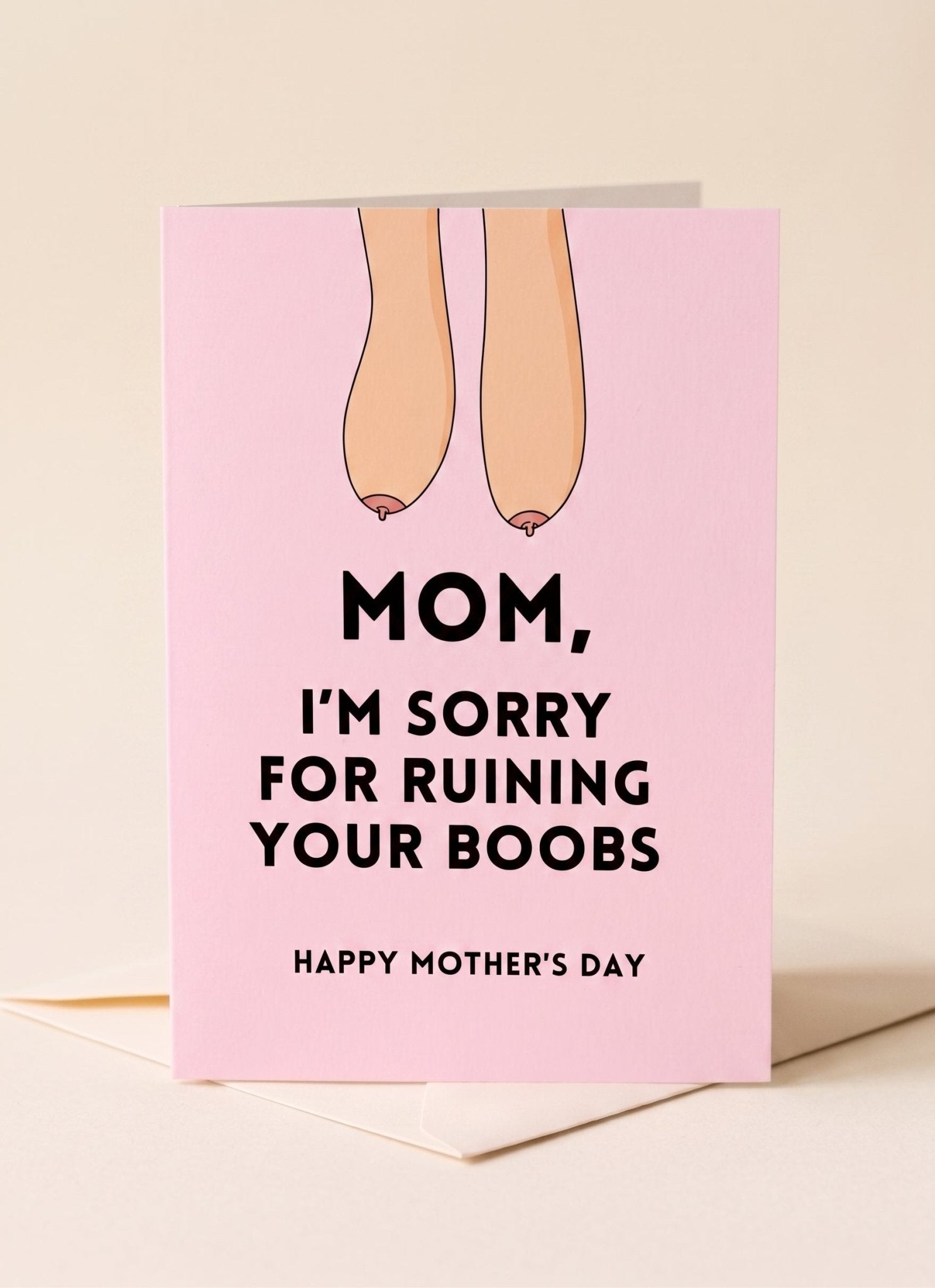 Funny Mom Card | Sorry for Ruining Your Boobs | Mother's Day Card