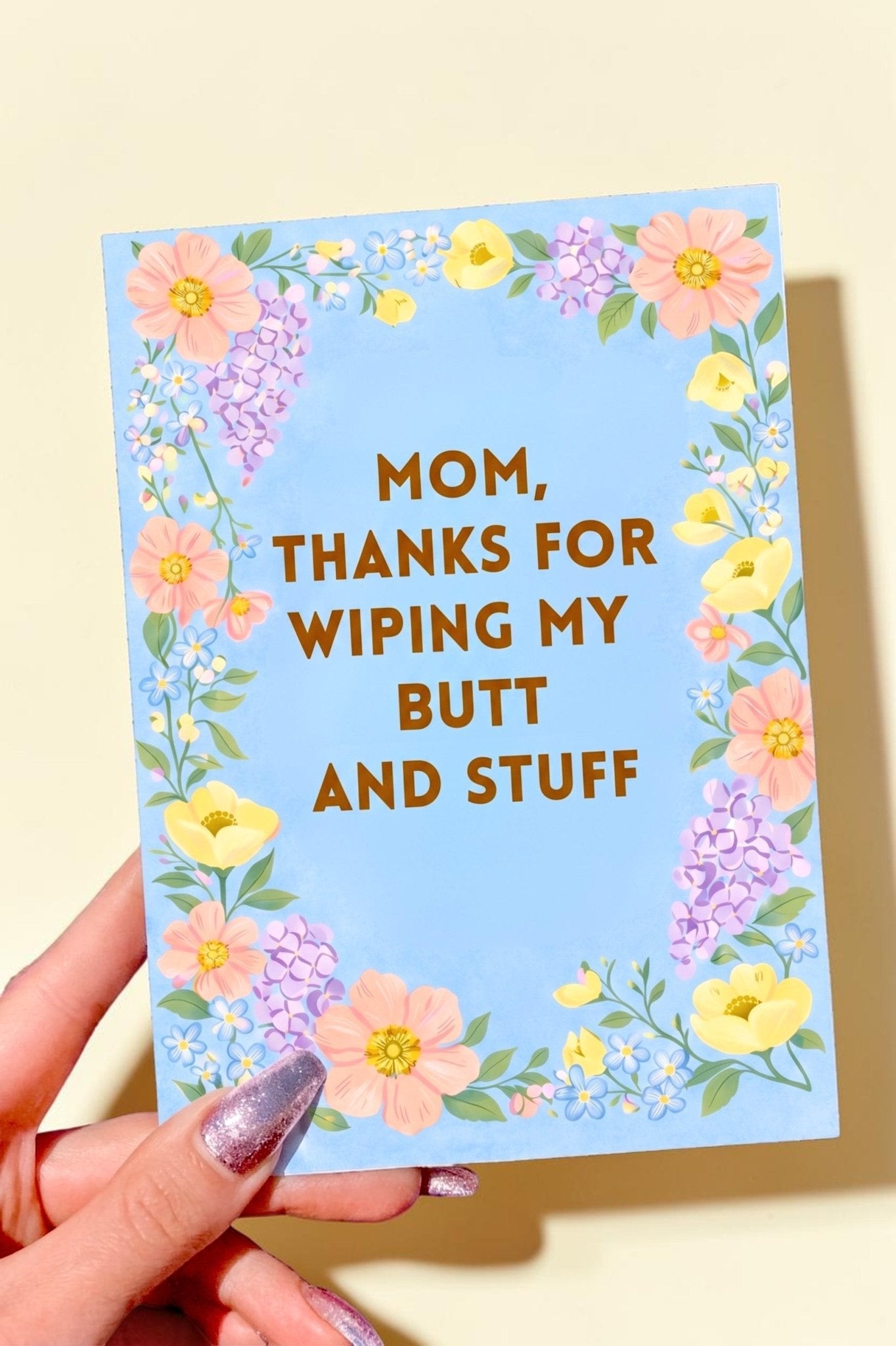 Funny Mom Card | Thanks for Wiping My Butt | Mother's Day Card