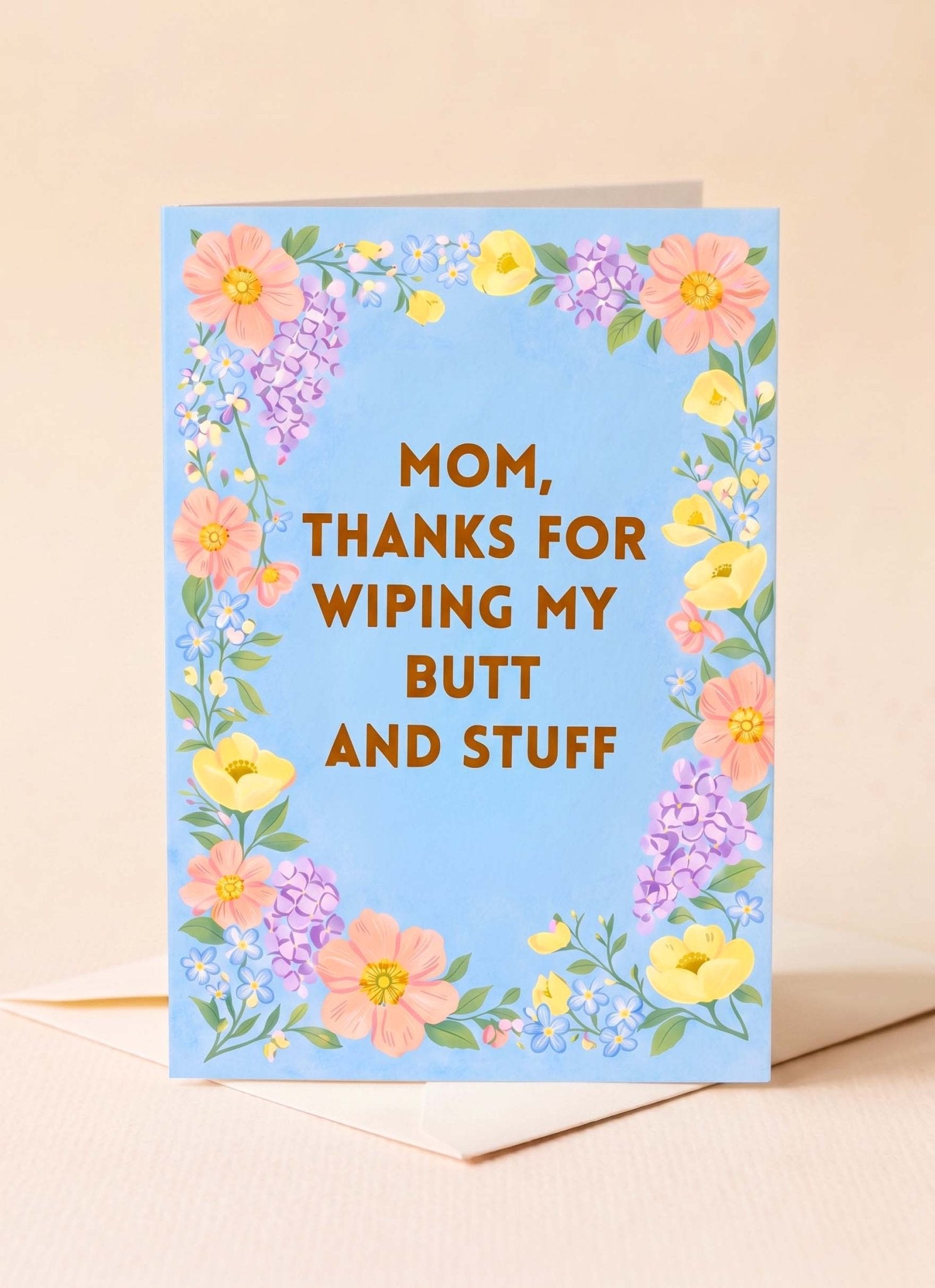 Funny Mom Card | Thanks for Wiping My Butt | Mother's Day Card