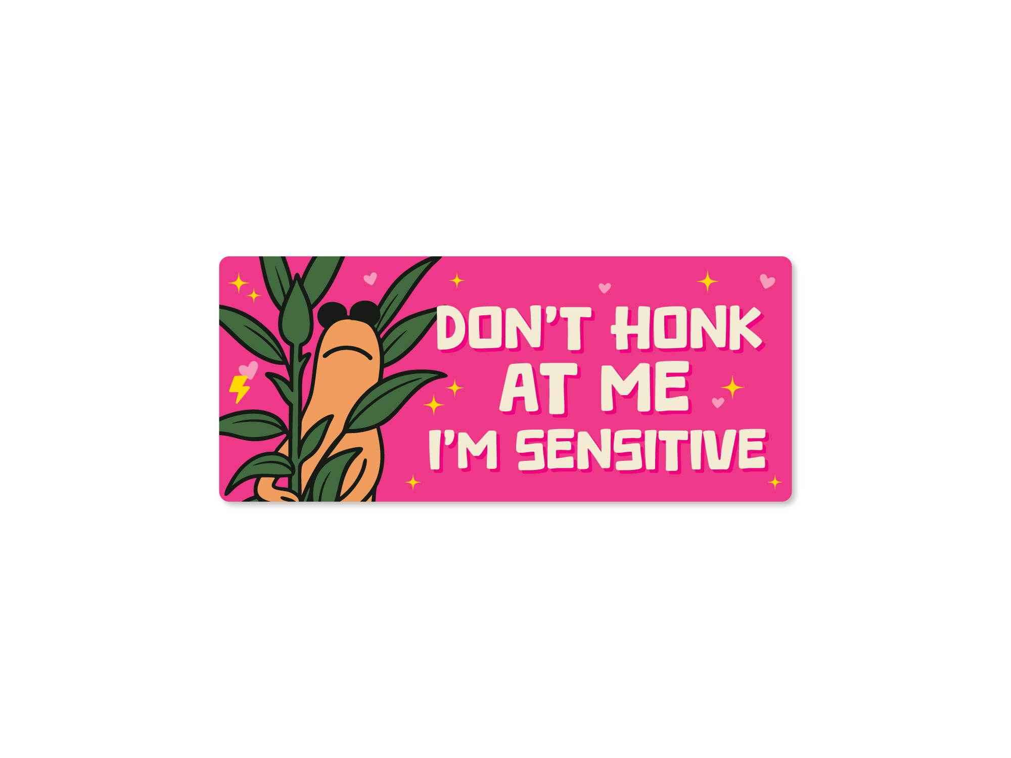 Pink bumper sticker with cartoon character and text 'Don't honk at me I'm sensitive' on a white background