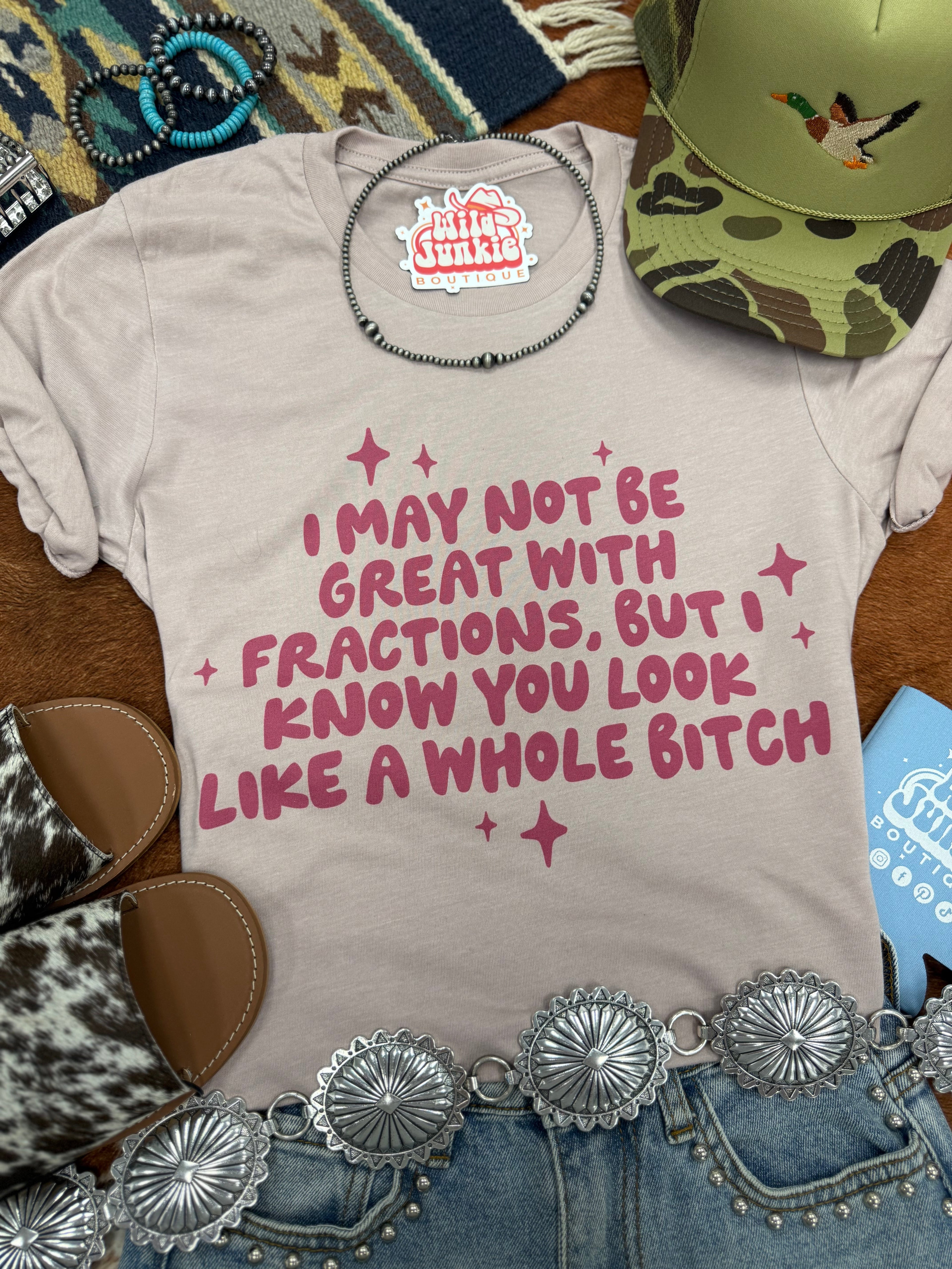I May Not Be Great With Fractions Graphic Tee | Funny Shirt | Made in USA