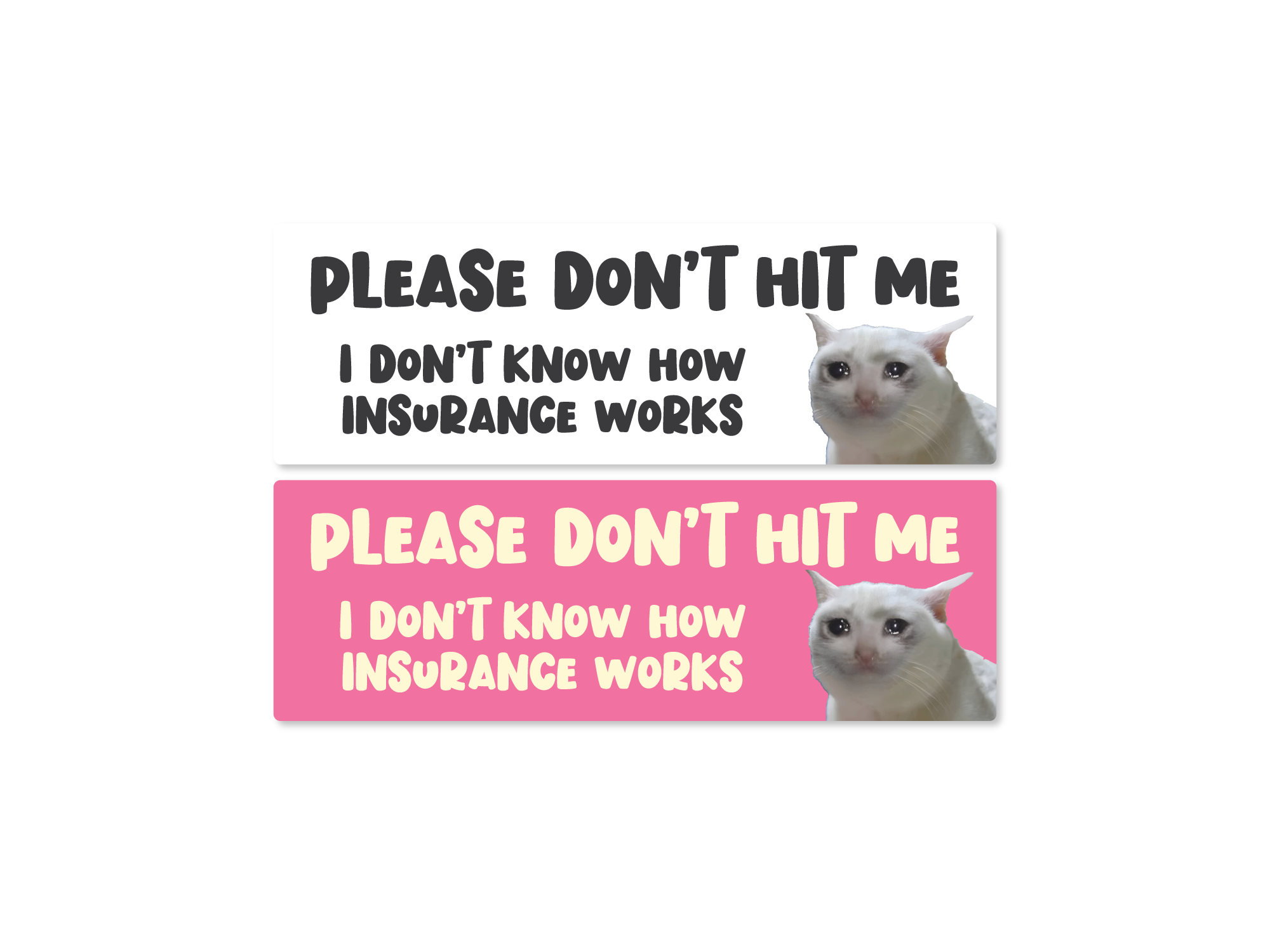 Two bumper stickers with a cat graphic and humorous text on a white background.